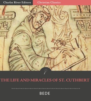 The Life and Miracles of St. Cuthbert, Bishop of Lindesfarne book cover