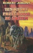Ten, który przychodzi ze świtem book cover