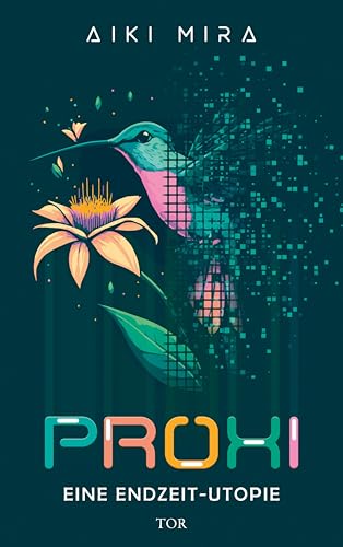 Proxi. Eine Endzeit-Utopie book cover