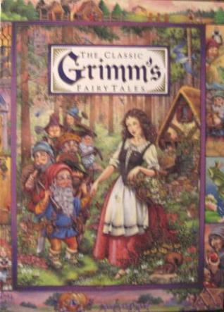 The Classic Grimm's Fairy Tales book cover