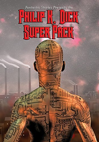 Philip K. Dick Super Pack book cover