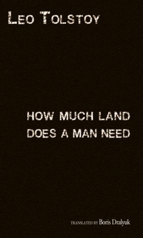 How Much Land Does a Man Need? book cover