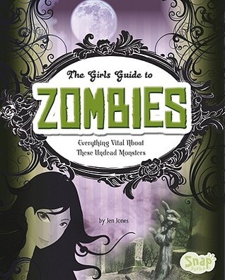 The Girl's Guide to Zombies (Snap Books book cover
