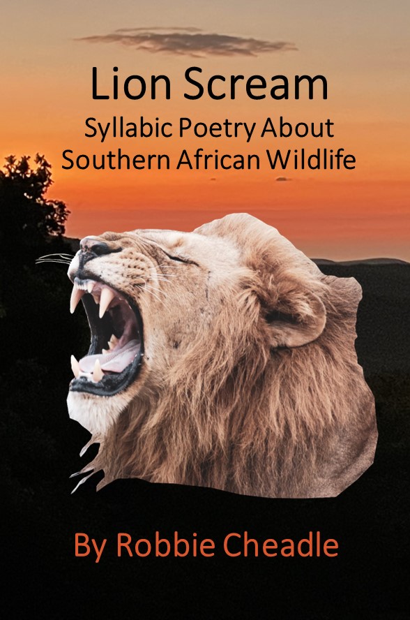 Lion Scream, Syllabic Poetry About Southern African Wildlife book cover