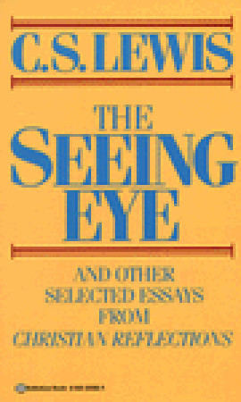 The Seeing Eye and Other Selected Essays from Christian Reflections book cover