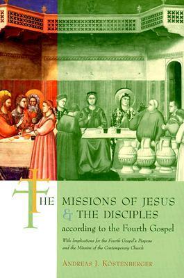 The Missions of Jesus and the Disciples According to the Fourth Gospel book cover