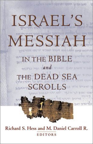 Israel's Messiah in the Bible and the Dead Sea Scrolls book cover