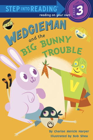 Wedgieman and the Big Bunny Trouble book cover