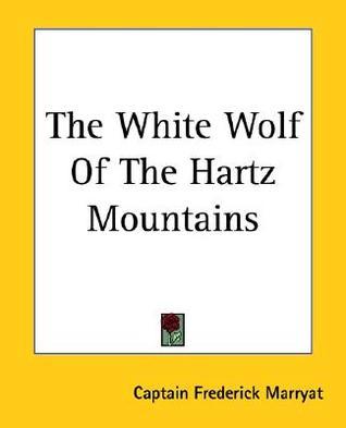 The White Wolf of the Hartz Mountains book cover