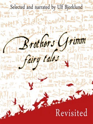 Brothers Grimm Fairy Tales, Revisited, Volume 1 book cover