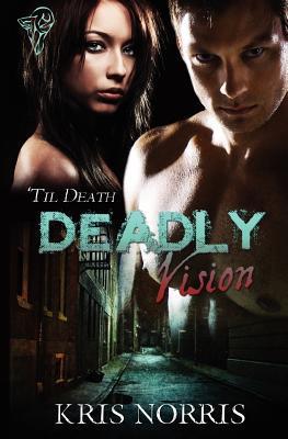 Deadly Vision book cover