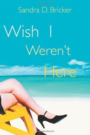 Wish I Weren't Here book cover