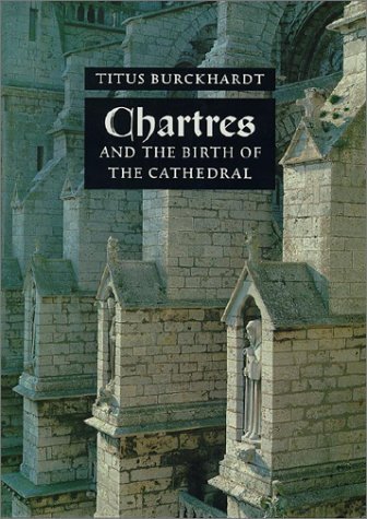 Chartres and the Birth of the Cathedral book cover