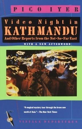 Video Night in Kathmandu and Other Reports from the Not-So-Far East book cover
