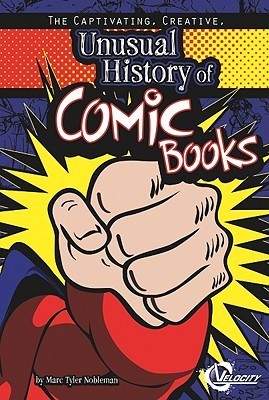 Captivating, Creative, Unusual History of Comic Books, The book cover