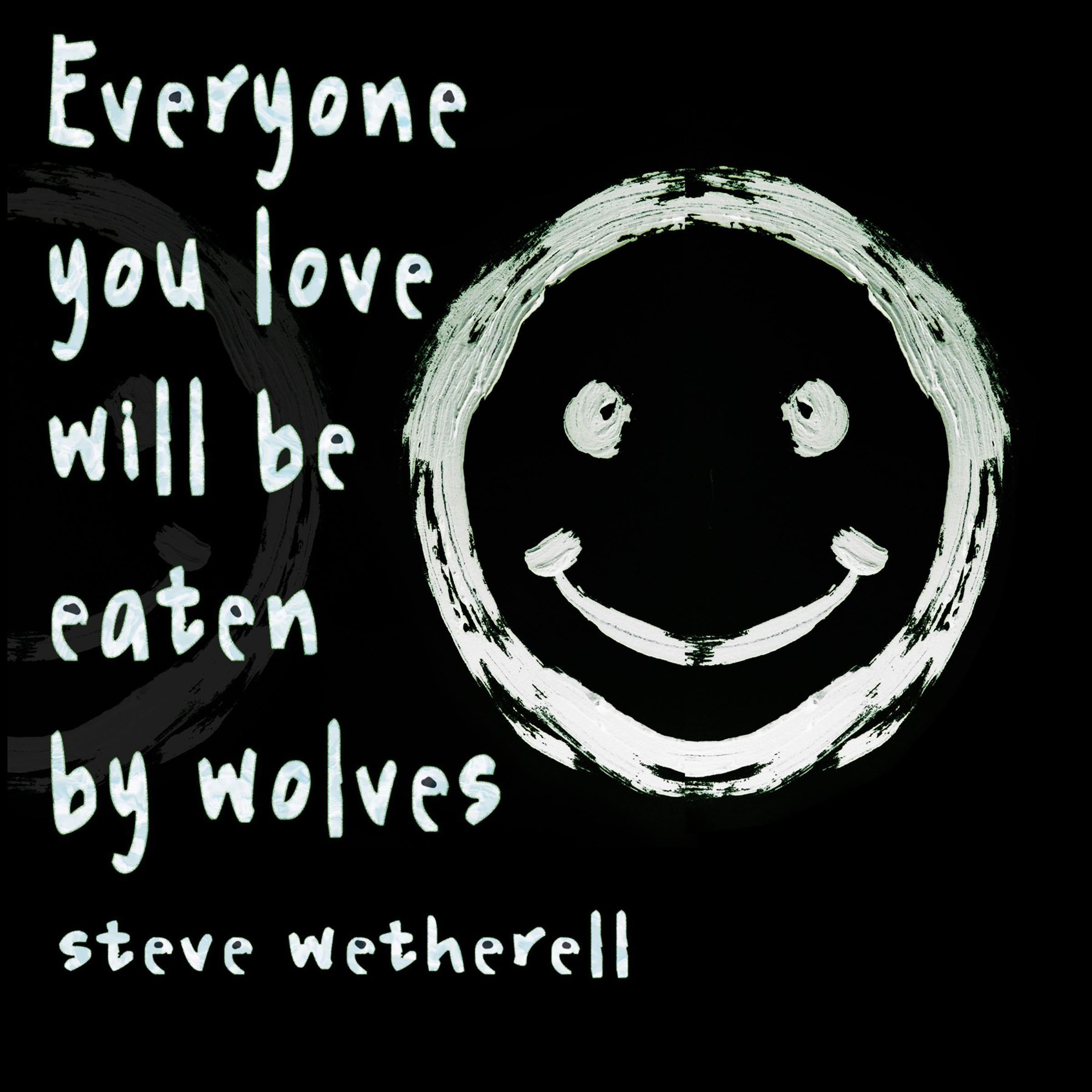 Everyone You Love Will Be Eaten by Wolves book cover