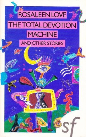 Total Devotion Machine&Other Stories book cover