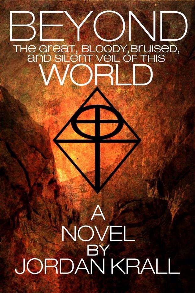 Beyond the Great, Bloody, Bruised, and Silent Veil of this World book cover