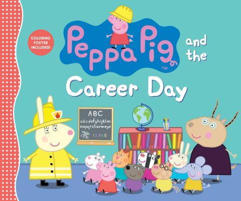 Peppa Pig and the Career Day book cover