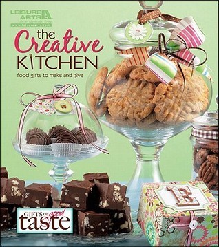 Gifts of Good Taste:The Creative Kitchen book cover