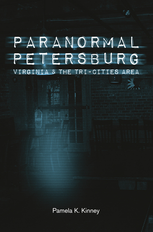 Paranormal Petersburg, Virginia, and the Tri-Cities Area book cover