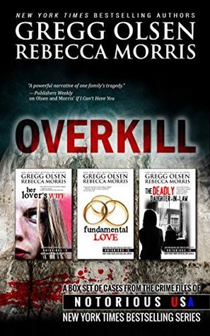 Overkill (True Crime Collection) From the Case Files of Notorious USA book cover