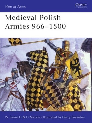 Medieval Polish Armies 966-1500 book cover