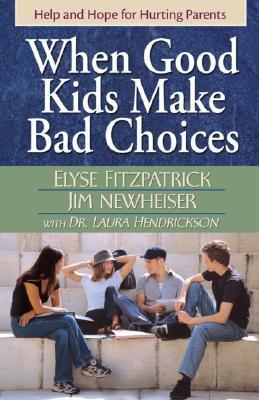 When Good Kids Make Bad Choices book cover