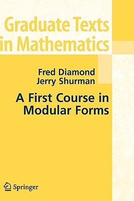 A First Course in Modular Forms (Graduate Texts in Mathematics, Vol. 228) book cover