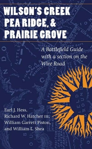 Wilson's Creek, Pea Ridge, and Prairie Grove book cover