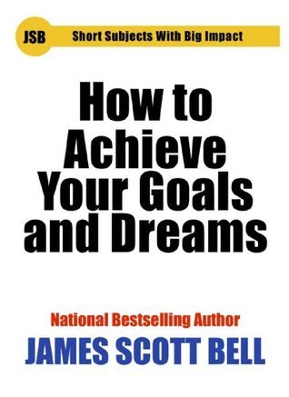 How to Achieve Your Goals and Dreams book cover