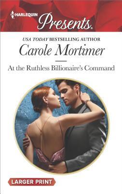 At the Ruthless Billionaire's Command book cover