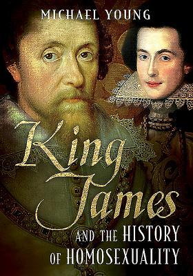 King James and the History of Homosexuality book cover