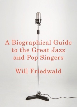 A Biographical Guide to the Great Jazz and Pop Singers book cover