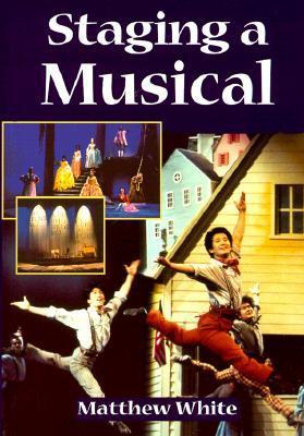 Staging A Musical book cover