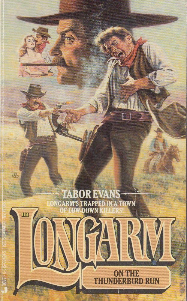 Longarm on the Thunderbird Run book cover
