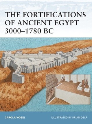 The Fortifications of Ancient Egypt 3000-1780 BC book cover