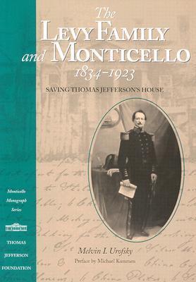 The Levy Family and Monticello, 1834-1923 book cover