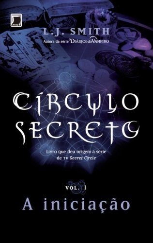 A iniciação - Círculo secreto - vol. 1 book cover