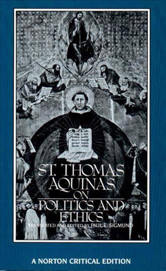 St. Thomas Aquinas on Politics and Ethics book cover