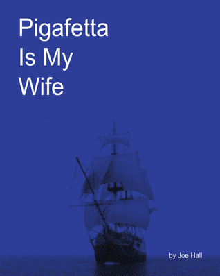 Pigafetta is My Wife book cover
