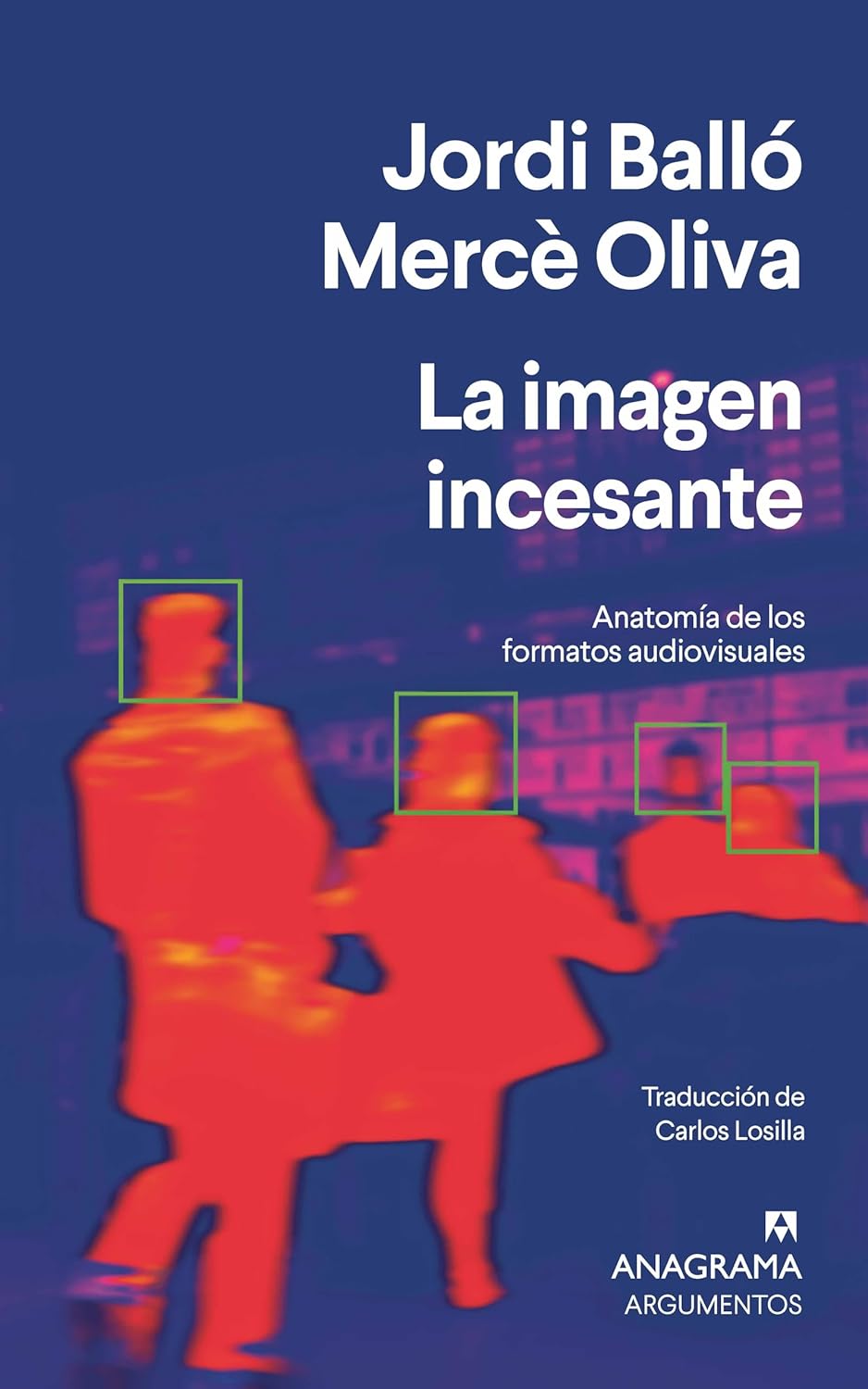 La imatge incessant. Anatomia dels formats audiovisuals book cover