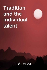 Tradition and the Individual Talent book cover