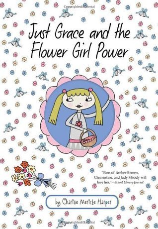 Just Grace and the Flower Girl Power book cover