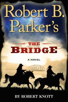 Robert B. Parker's The Bridge book cover