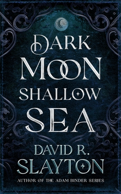 Dark Moon, Shallow Sea book cover