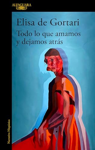 Todo lo que amamos y dejamos atrás book cover
