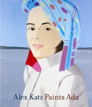 Alex Katz Paints Ada book cover