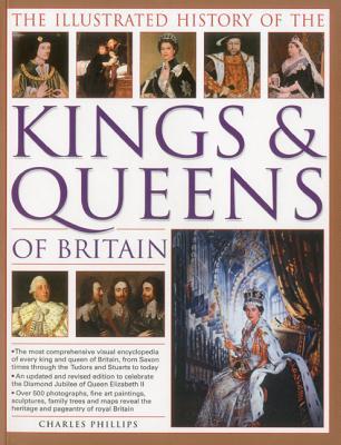 The Illustrated History of the Kings & Queens of Britain book cover