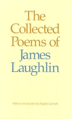 The Collected Poems of James Laughlin book cover